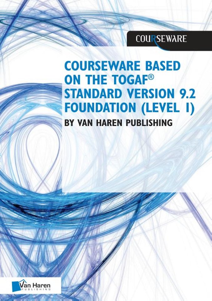 Courseware based on The TOGAF® Standard, Version 9.2 - Foundation (Level 1)