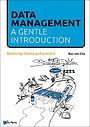 Data Management: a gentle introduction Data Management: a gentle introduction