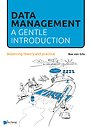 Data Management: a gentle introduction Data Management: a gentle introduction