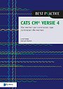 CATS CM versie 4: Van werken aan contracten naar contracten die werken CATS CM versie 4: Van werken aan contracten naar contracten die werken