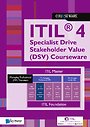 ITIL® 4 Specialist Drive Stakeholder Value (DSV) Courseware ITIL® 4 Specialist Drive Stakeholder Value (DSV) Courseware