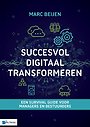Succesvol Digitaal Transformeren Succesvol Digitaal Transformeren