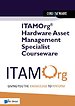 ITAMOrg® Hardware Asset Management Specialist Courseware