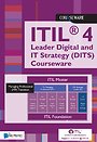 ITIL® 4 Leader Digital and IT Strategy (DITS) Courseware ITIL® 4 Leader Digital and IT Strategy (DITS) Courseware