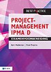 Projectmanagement IPMA D Examenvoorbereiding Projectmanagement IPMA D Examenvoorbereiding