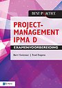 Projectmanagement IPMA D Examenvoorbereiding Projectmanagement IPMA D Examenvoorbereiding