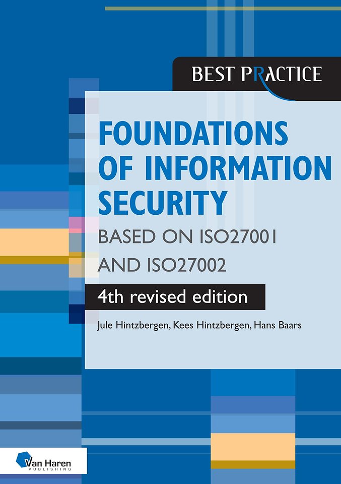 Foundations of Information Security based on ISO27001 and ISO27002