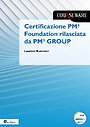 Certificazione PM2 Foundation rilasciata da PM² GROUP Certificazione PM2 Foundation rilasciata da PM² GROUP