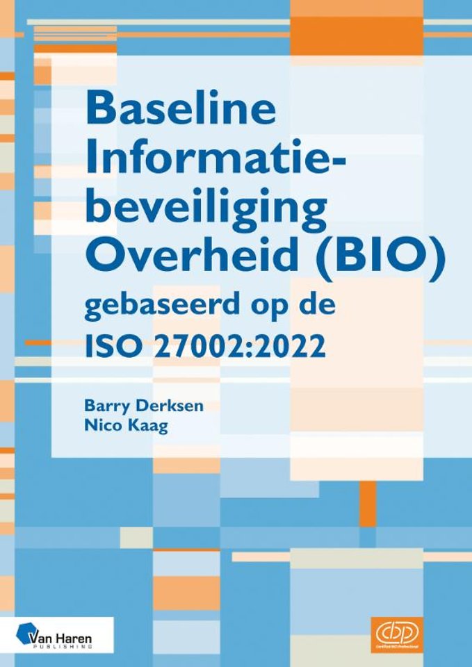 Baseline Informatiebeveiliging Overheid (BIO) gebaseerd op de ISO 27002:2022