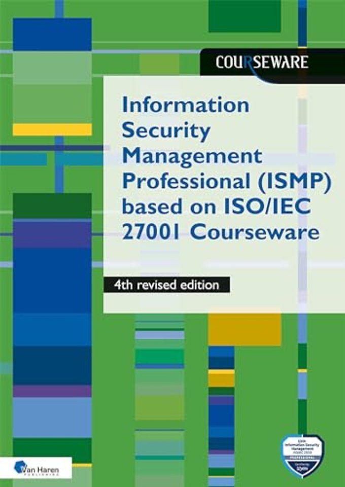 Information Security Management Professional (ISMP) based on ISO/IEC 27001 Courseware