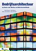 Bedrijfsarchitectuur op basis van Novius Architectuurmethode Bedrijfsarchitectuur op basis van Novius Architectuurmethode
