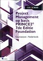 Project Management op basis van PRINCE2 Foundation - Courseware Project Management op basis van PRINCE2 Foundation - Courseware