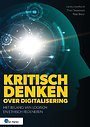 Kritisch denken over digitalisering Kritisch denken over digitalisering