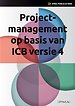 Projectmanagement op basis van ICB4 Projectmanagement op basis van ICB4