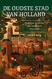 De oudste stad van Holland