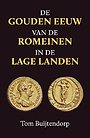 De gouden eeuw van de Romeinen in de Lage Landen