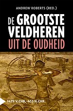 De grootste veldheren uit de oudheid, 1479 v.C.-453 n.C.