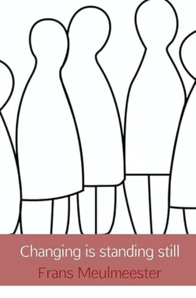 Changing is standing still