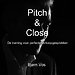 Pitch & close