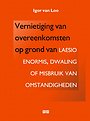 Vernietiging van overeenkomsten op grond van Laesio Enormis, dwaling of misbruik van omstandigheden