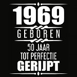 1971 Geboren 50 Jaar tot perfectie gerijpt