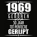 1971 Geboren 50 Jaar tot perfectie gerijpt