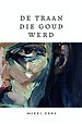 De Traan die Goud werd