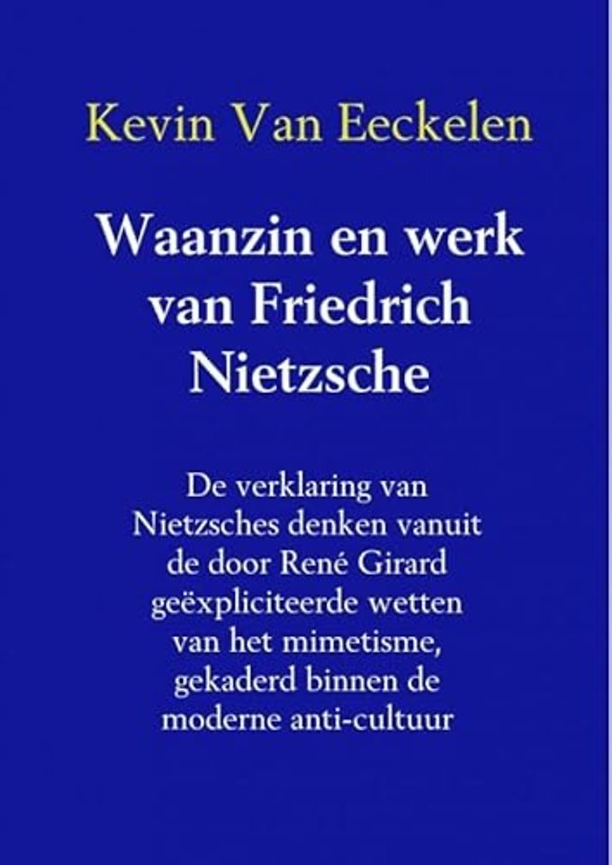 Waanzin en werk van Friedrich Nietzsche