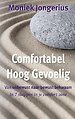 Comfortabel Hoog Gevoelig
