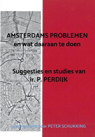 AMSTERDAMS PROBLEMEN en wat daaraan te doen