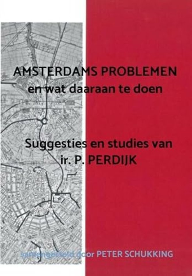 AMSTERDAMS PROBLEMEN en wat daaraan te doen