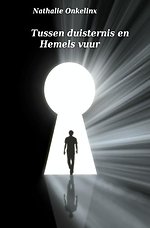 Tussen duisternis en Hemels vuur