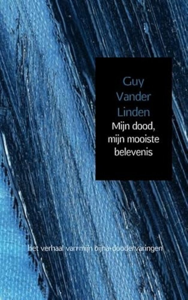 Mijn dood, mijn mooiste belevenis