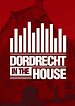 Dordrecht in the House