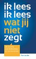 ik lees ik lees wat jij niet zegt