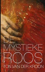 De mystieke roos De mystieke roos