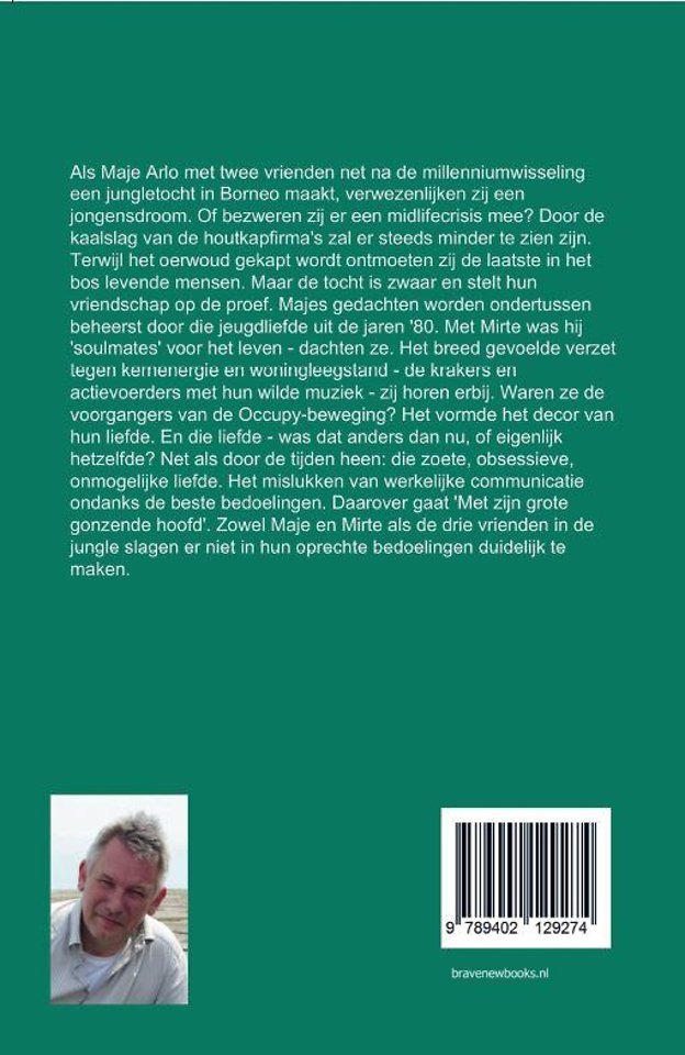 Met zijn grote gonzende hoofd