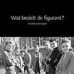 Wat bezielt de figurant?