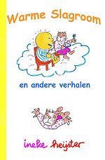 Warme slagroom en andere verhalen