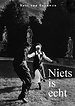 Niets is echt