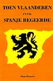Toen Vlaanderen even Spanje regeerde