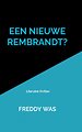 Een nieuwe Rembrandt?