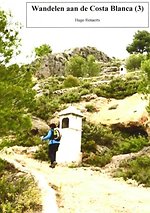 Wandelroutes aan de Costa Blanca Wandelroutes aan de Costa Blanca