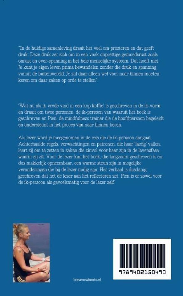 Wat nu als ik vrede vind in een kop koffie...?