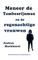 Meneer de Tamboerijnman en de regenachtige vrouwen deel 2