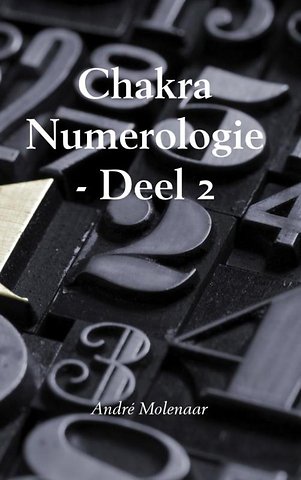 Chakra numerologie Deel 2