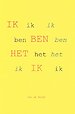 Ik ben het ik