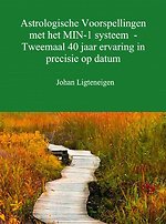 Astrologische voorspellingen met het min-1 systeem - tweemaal 40 jaar ervaring in precisie op datum