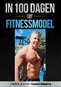 In 100 dagen tot Fitnessmodel 2.0