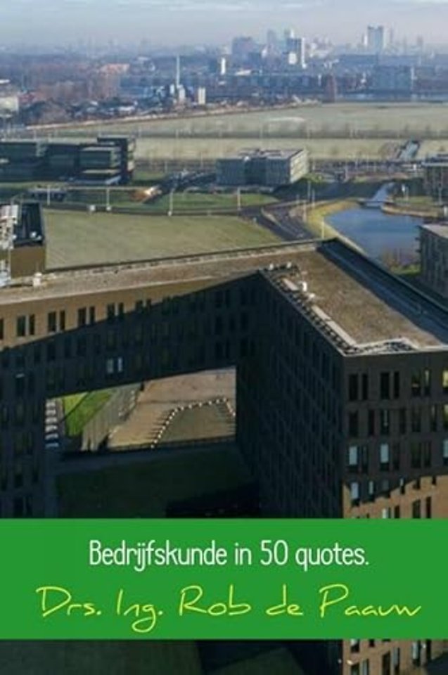 Bedrijfskunde in 50 quotes.
